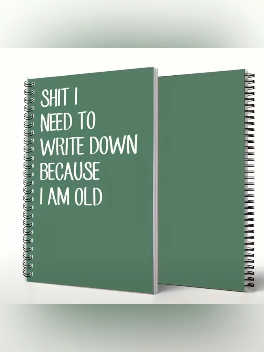 Spiral Notebook - Green Cover with Humorous Quote - Great Birthday Gift 😂